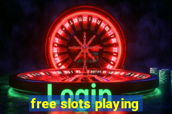 free slots playing