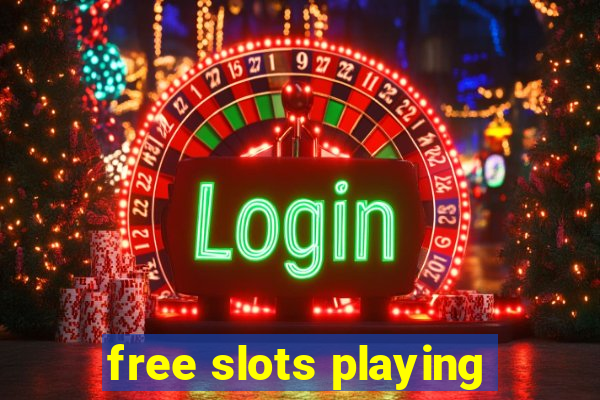 free slots playing