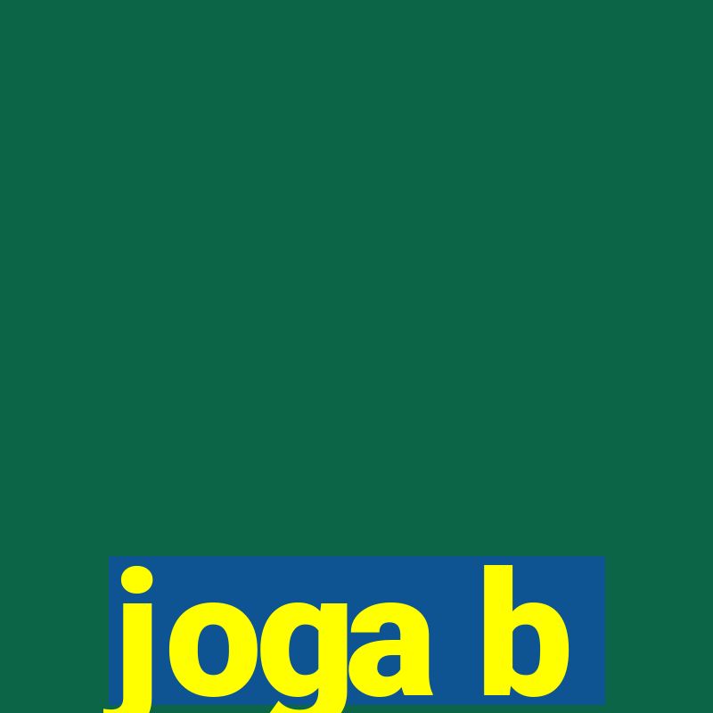 joga b