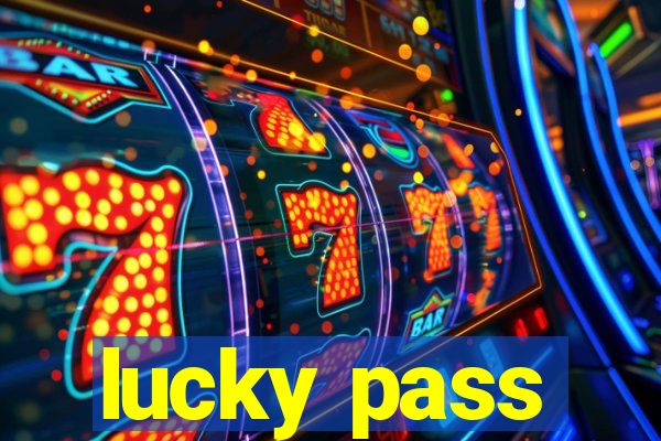 lucky pass