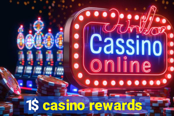 1$ casino rewards