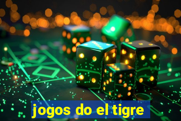 jogos do el tigre