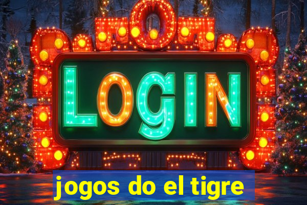 jogos do el tigre