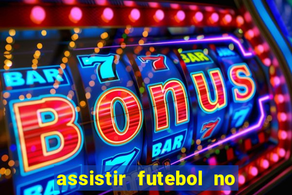 assistir futebol no premiere gratis