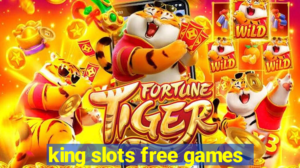 king slots free games