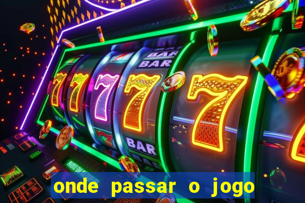 onde passar o jogo do brasil