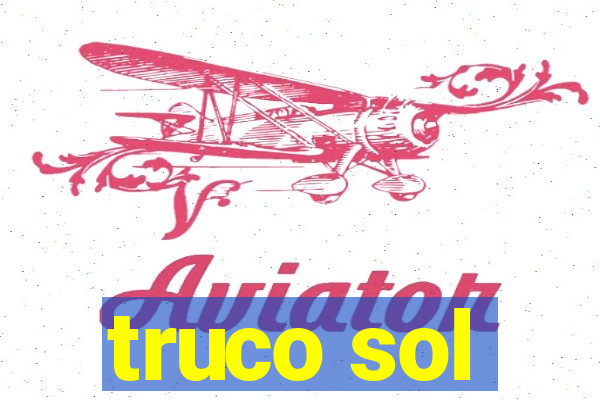 truco sol