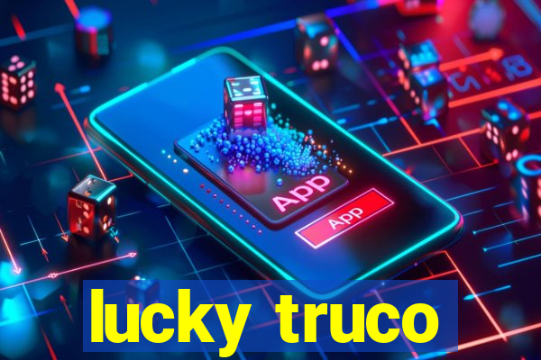 lucky truco