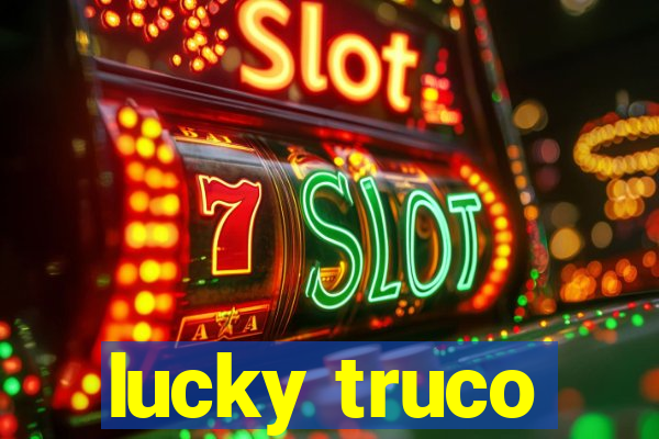 lucky truco