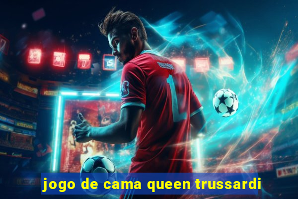 jogo de cama queen trussardi