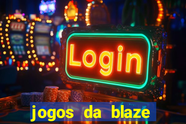 jogos da blaze para jogar com bonus