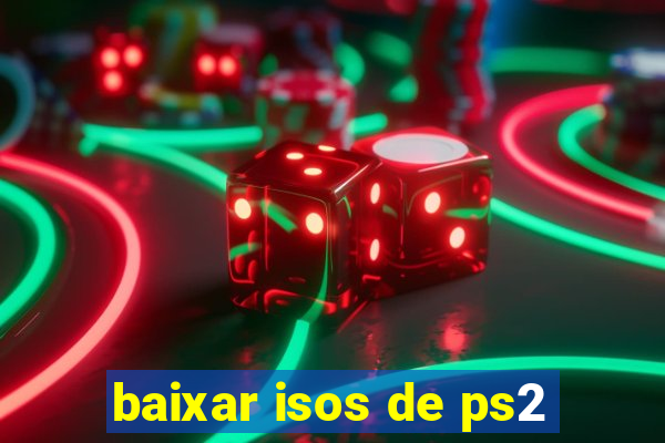 baixar isos de ps2