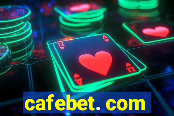 cafebet. com