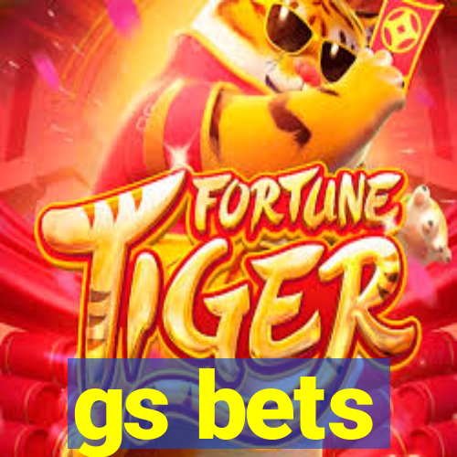 gs bets