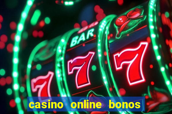 casino online bonos sin deposito