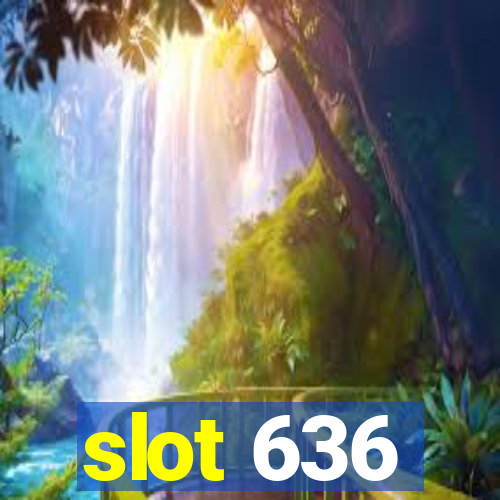 slot 636