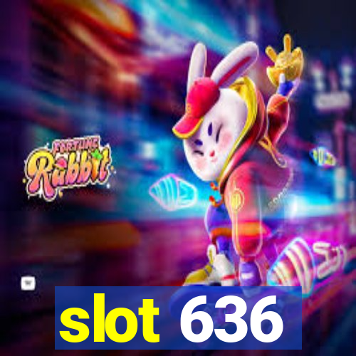 slot 636