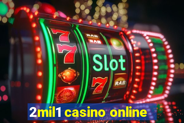 2mil1 casino online