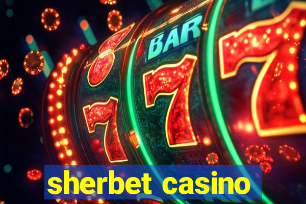 sherbet casino