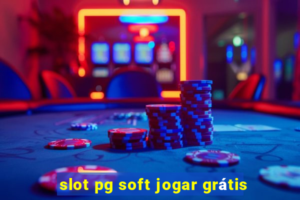 slot pg soft jogar grátis