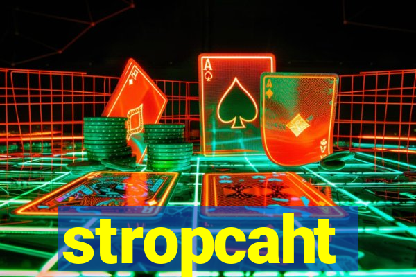 stropcaht