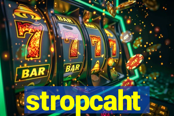 stropcaht