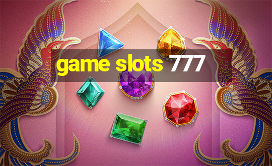 game slots 777