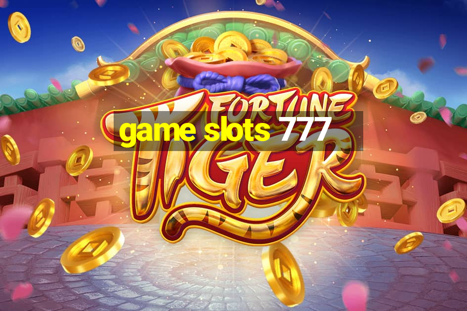 game slots 777