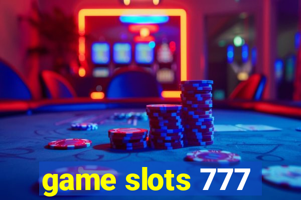 game slots 777