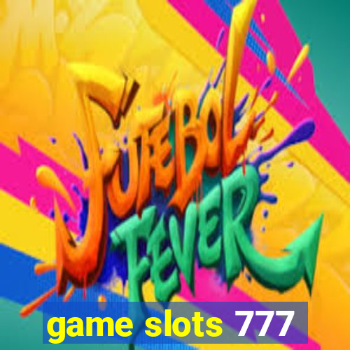 game slots 777