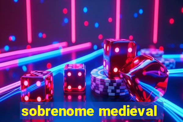 sobrenome medieval