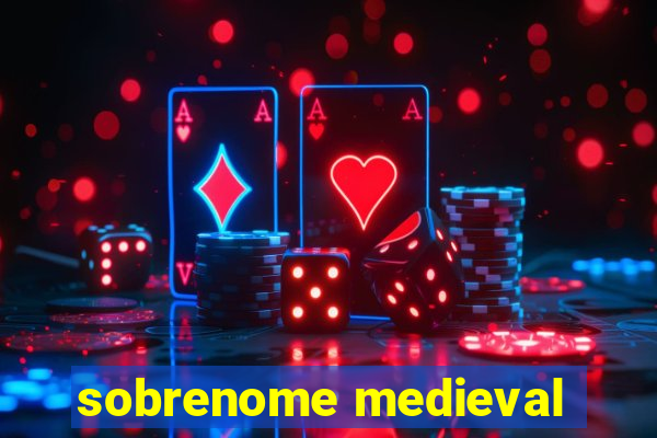 sobrenome medieval