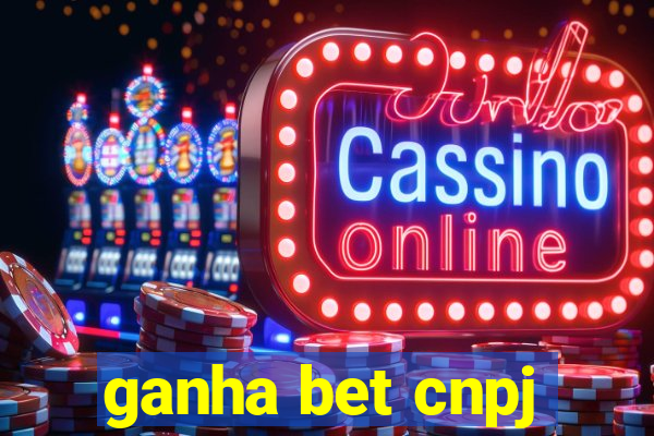 ganha bet cnpj