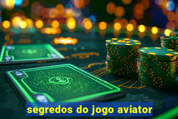 segredos do jogo aviator