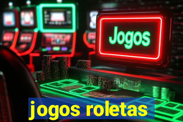 jogos roletas