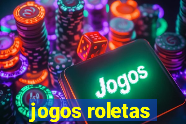 jogos roletas