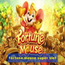 fortune mouse super slot