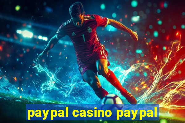 paypal casino paypal