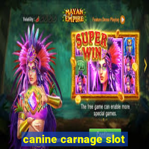 canine carnage slot