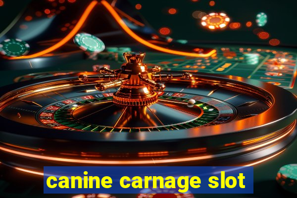 canine carnage slot