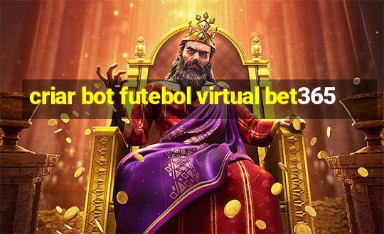 criar bot futebol virtual bet365