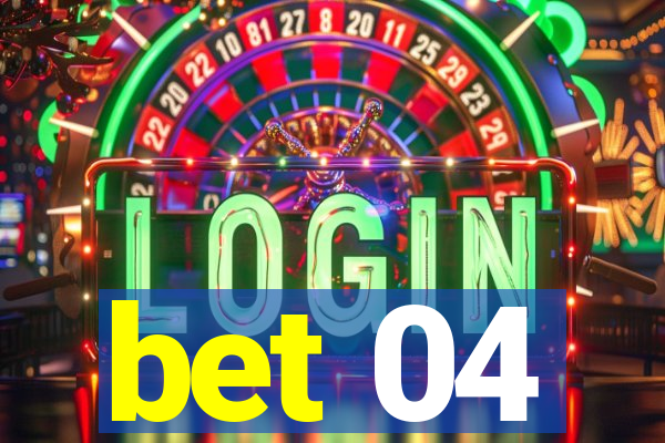 bet 04