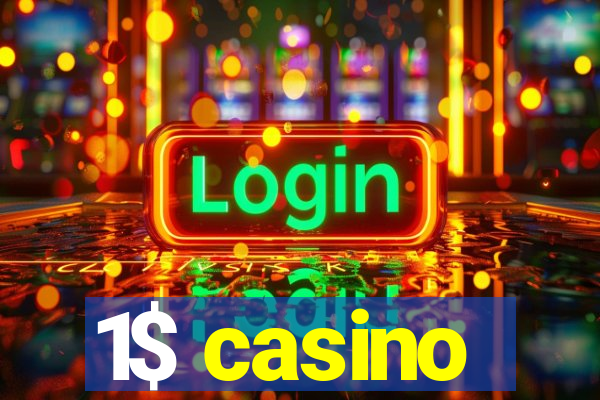 1$ casino