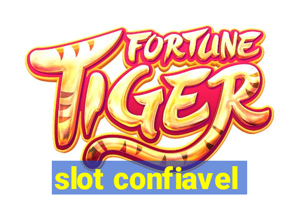 slot confiavel