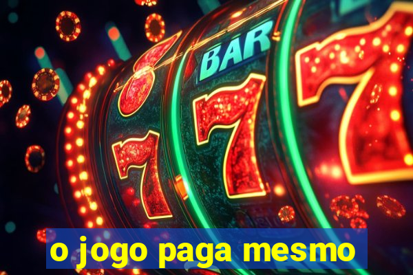 o jogo paga mesmo