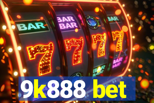 9k888 bet