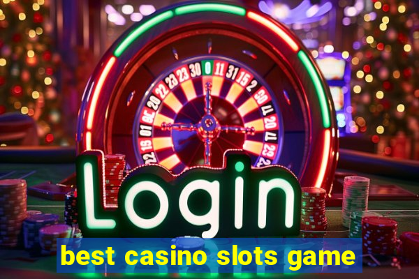 best casino slots game