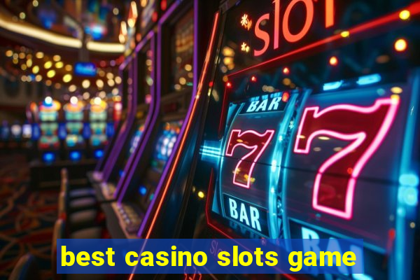 best casino slots game