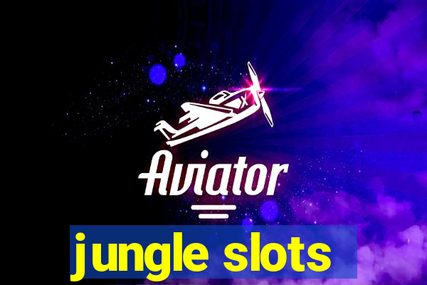 jungle slots