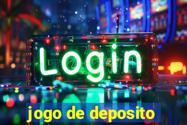 jogo de deposito